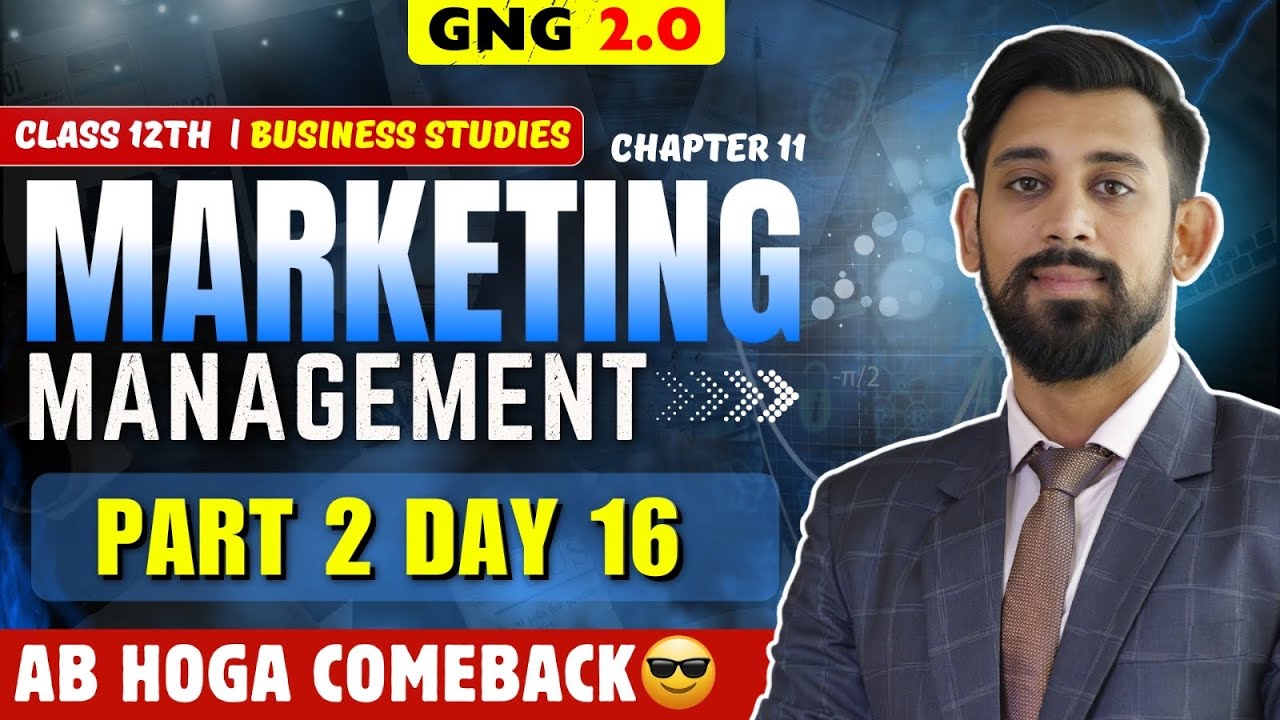 GNG Business studies | Day 16 | Chapter 11 | Class 12 | Marketing Part 2