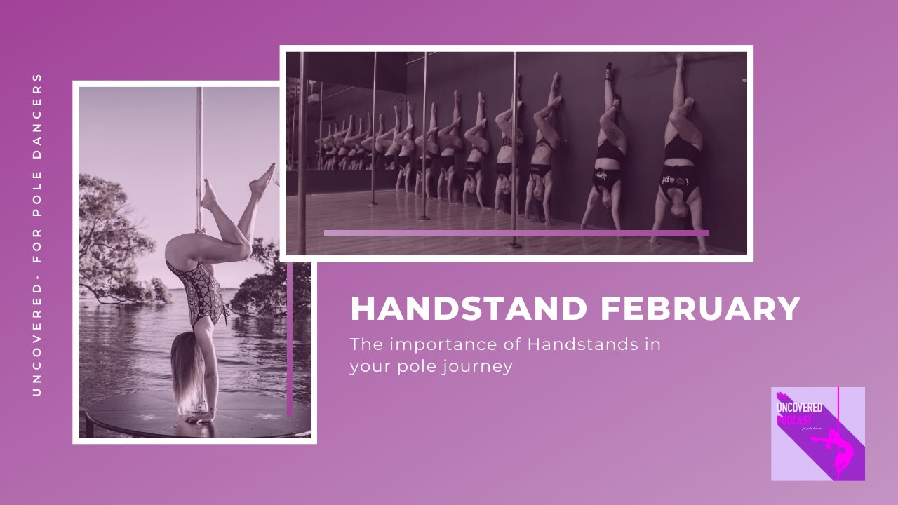 Ep 57: Handstand February | The importance of Handstands in your pole journey!