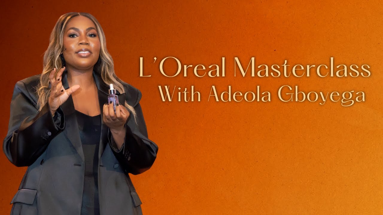 L'Oréal Paris with Adeola Gboyega and Lola Thompson: Live Frome The Beauty Beat 2025
