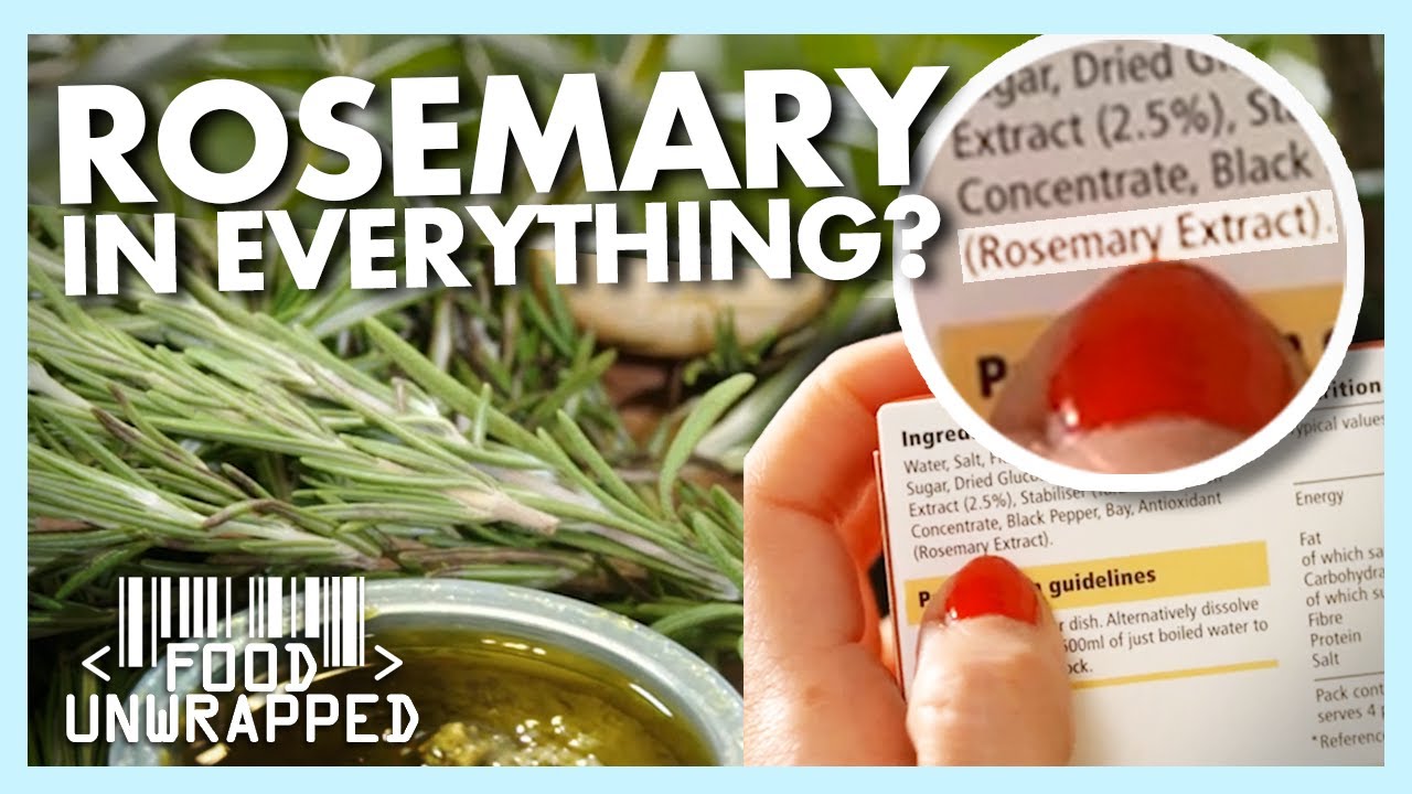 What is 'Rosemary Extract' and Why is it in Everything? | Food Unwrapped