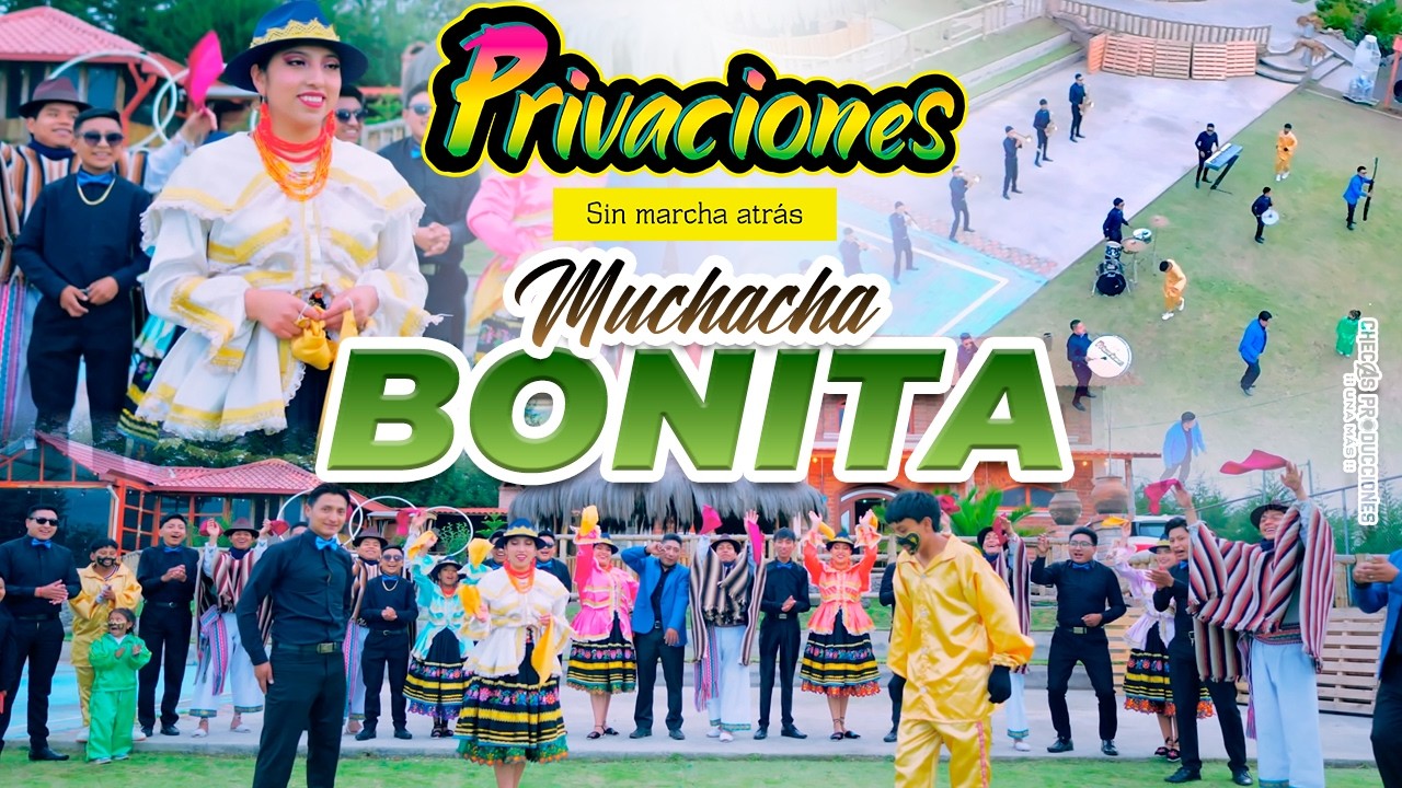 ORQUESTA PRIVACIONES - MUCHACHA BONITA (Official Video 4K )