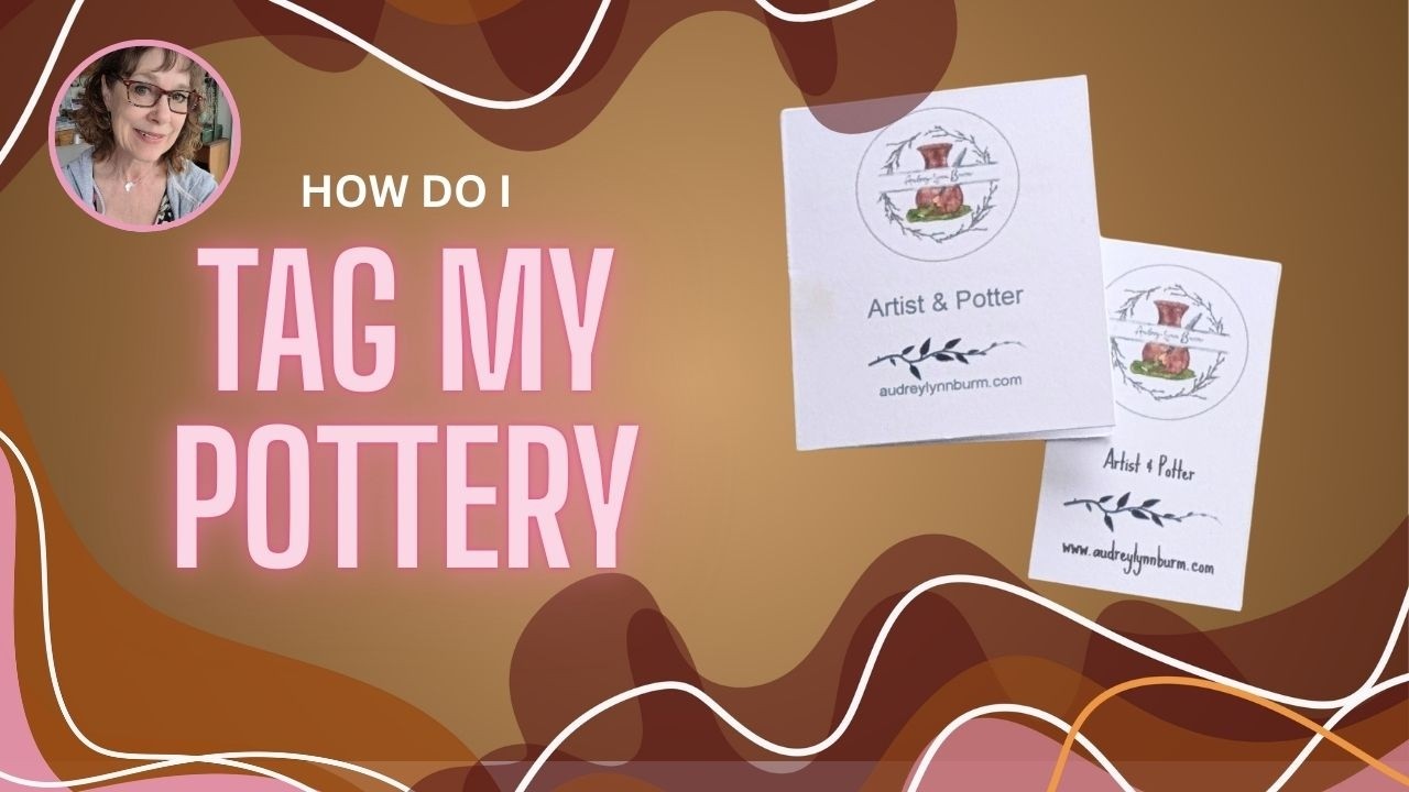 POTTERY -  Tagging My Product, TAGS I USE, My Process, My thoughts on COMMISSION!