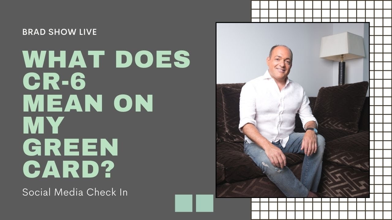 What Does CR-6 Mean On My Green Card? | Immigration Law Advice 2021