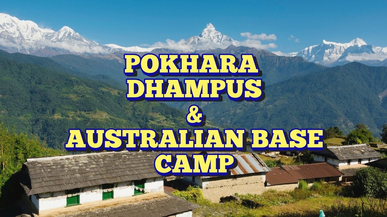 Pokhara, Dhampus & Australian Base Camp // 2026 Winter Vacation