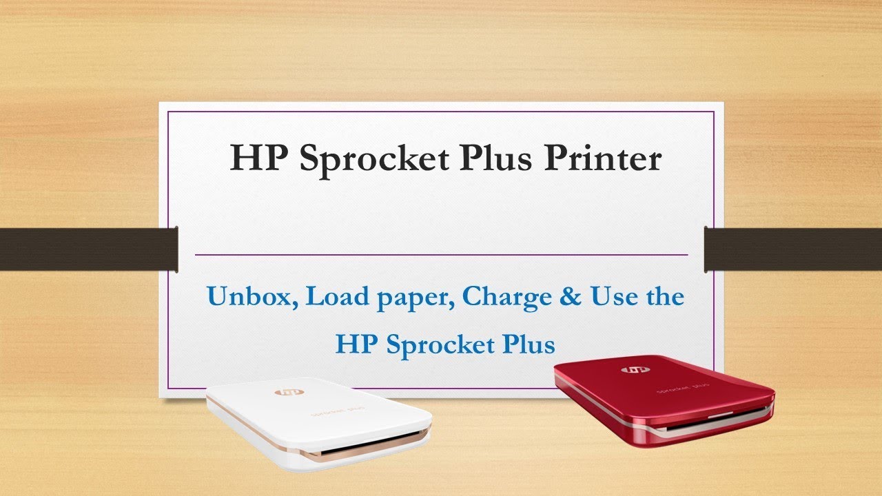 HP Sprocket Plus  : Unbox, Load Paper, Charge & use HP Sprocket apps to print