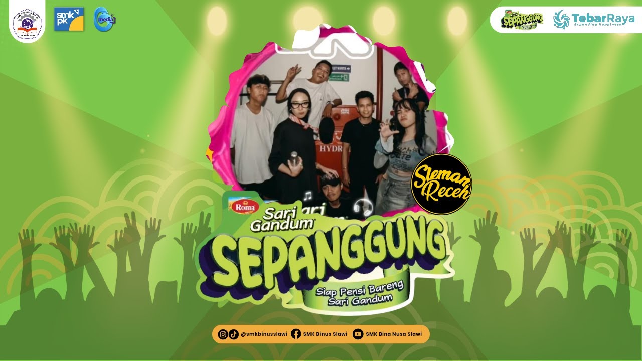 SEPANGGUNG ROMA SARI GANDUM BERSAMA SLEMAN RECEH || SMK BINA NUSA SLAWI 2025