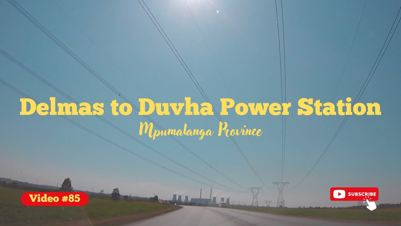 Video #85: Delmas to Duvha Power Station