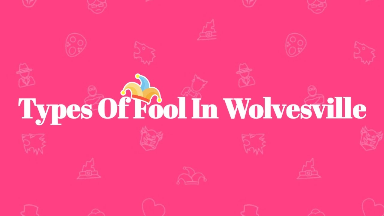 Types of Fool in Wolvesville