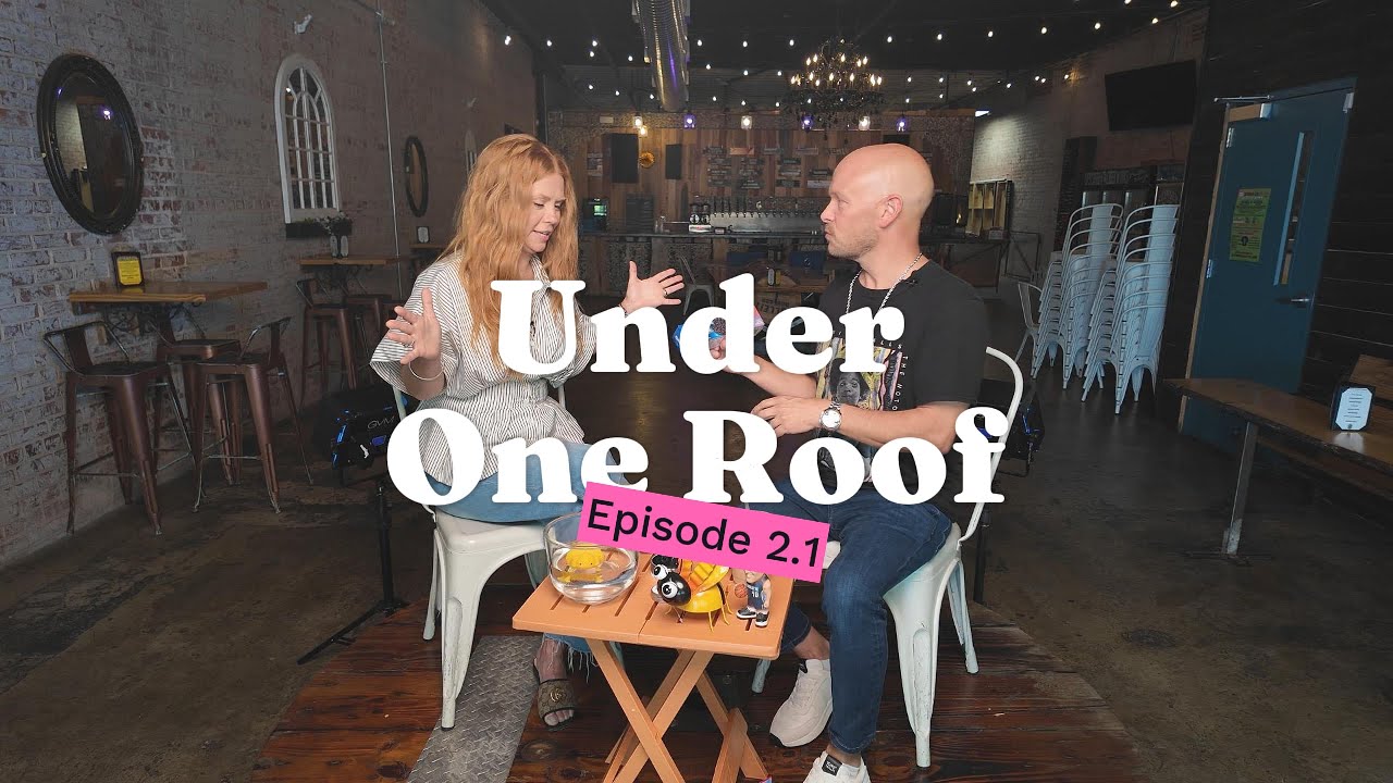 Episode 2.1 Under One Roof