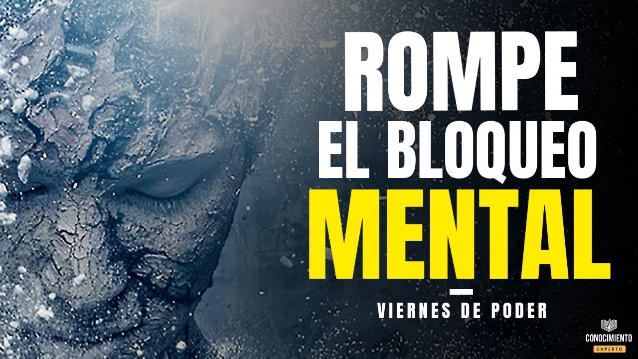 COMO SUPERAR EL BLOQUEO MENTAL (Enfoque Estado Mental Eficaz)