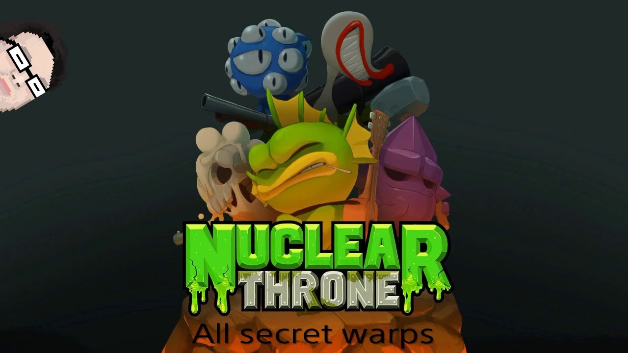 Nuclear Throne all secret warps/before loop