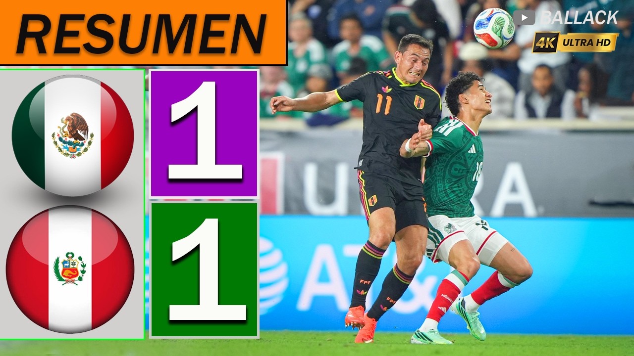 Per&uacute; vs M&eacute;xico 1-1 Resumen y Goles Completo | AMISTOSO INTERNACIONAL 2026