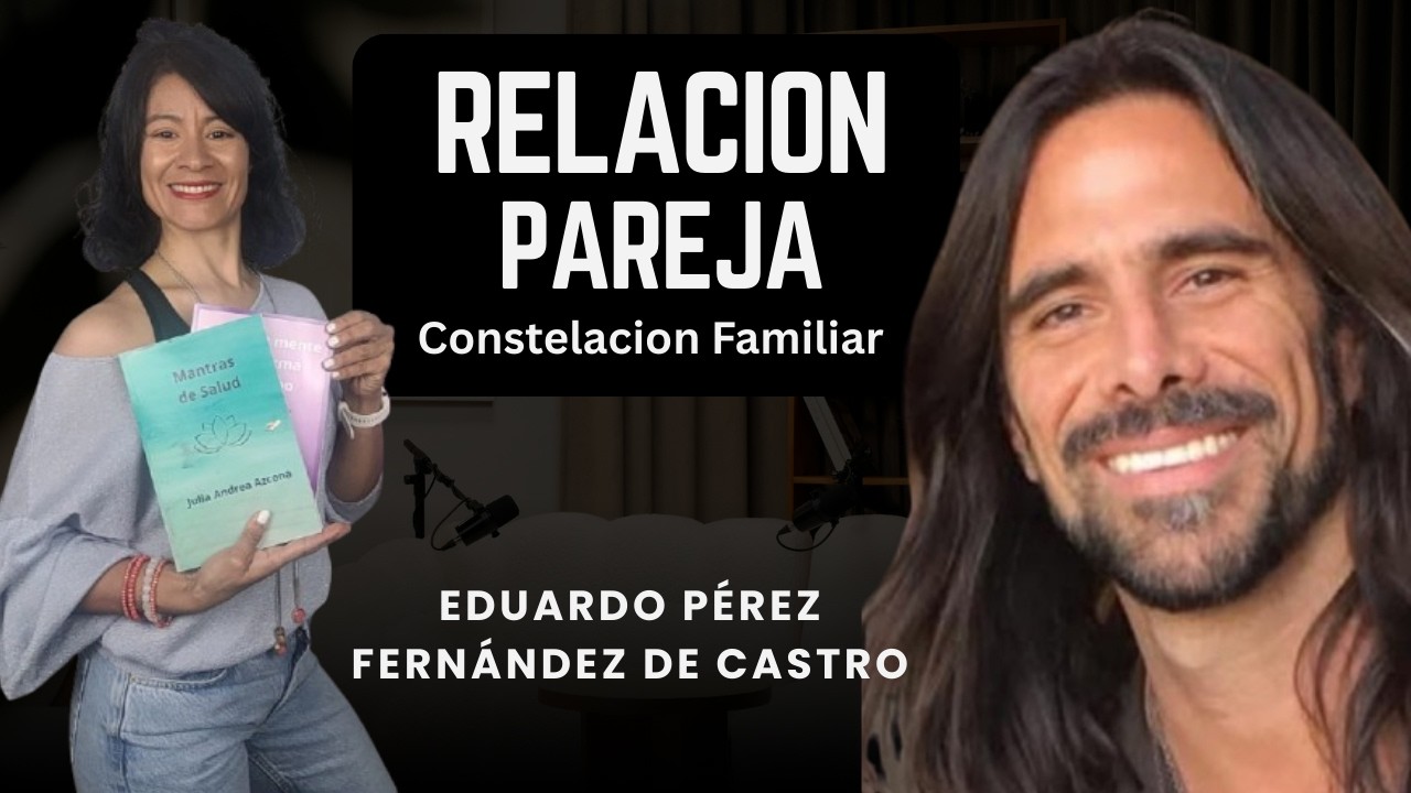 RELACIONES DE PAREJA DESDE LAS CONSTELACIONES FAMILIARES