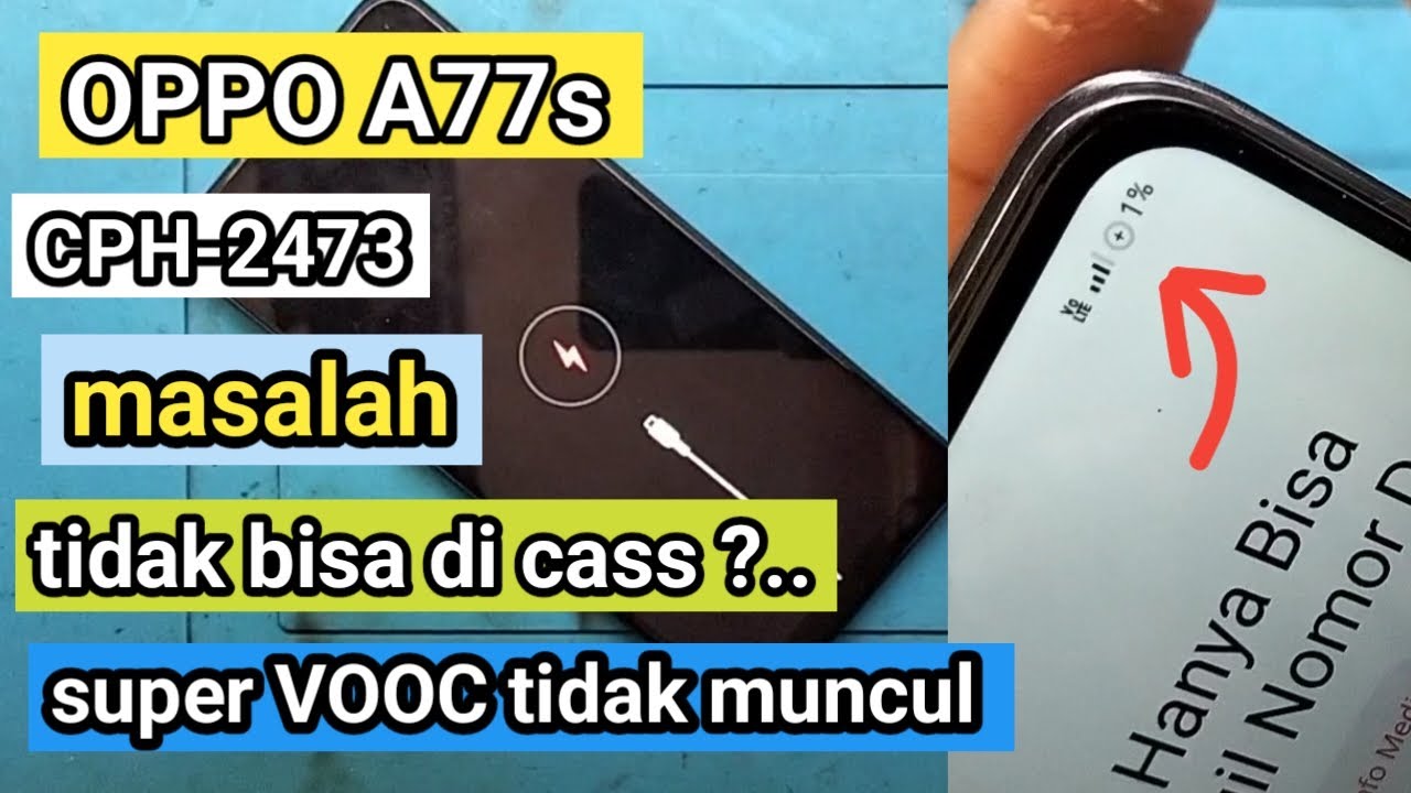 OPPO A77s tidak bisa di cass oppo CPH-2473  tidak mengisi batre