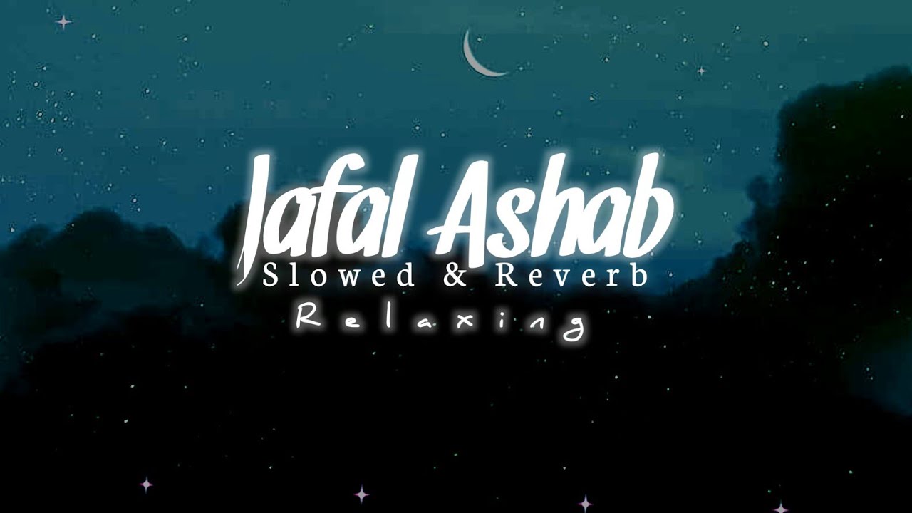 jafal Ashab slowed & reverb | slowed & reverb nasheed | lofi nasheed |Нашид