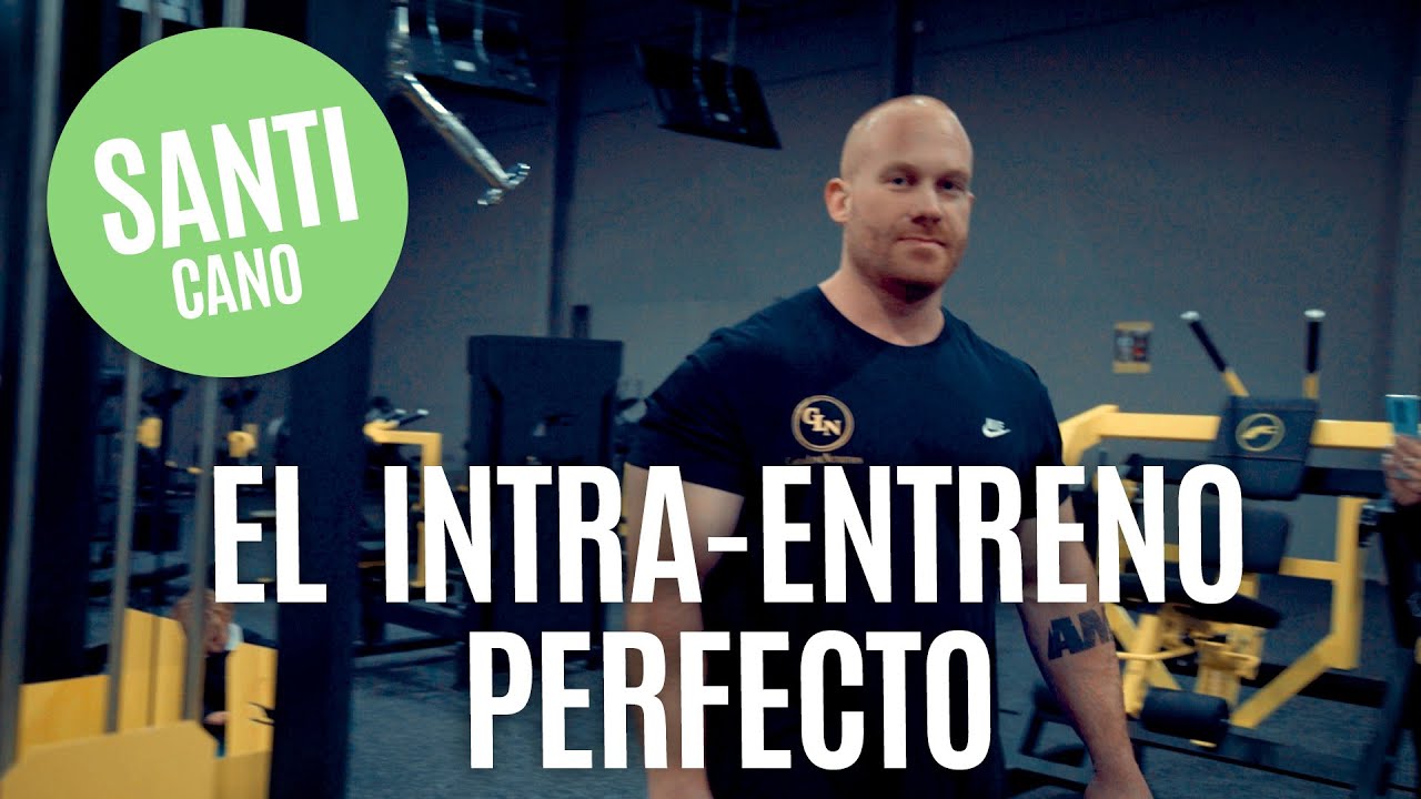 EL INTRA-ENTRENO PERFECTO