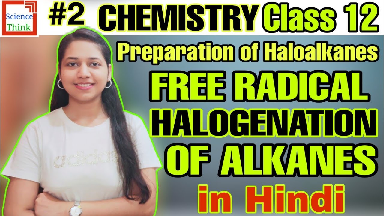 Free Radical Halogenation of Alkanes in Hindi - Preparation of Haloalkanes | Class 12th Chemistry
