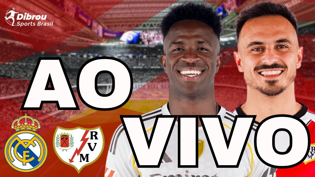 REAL MADRID X RAYO VALLECANO AO VIVO LA LIGA DIRETO DO ESTÁDIO SANTIAGO BERNABÉU