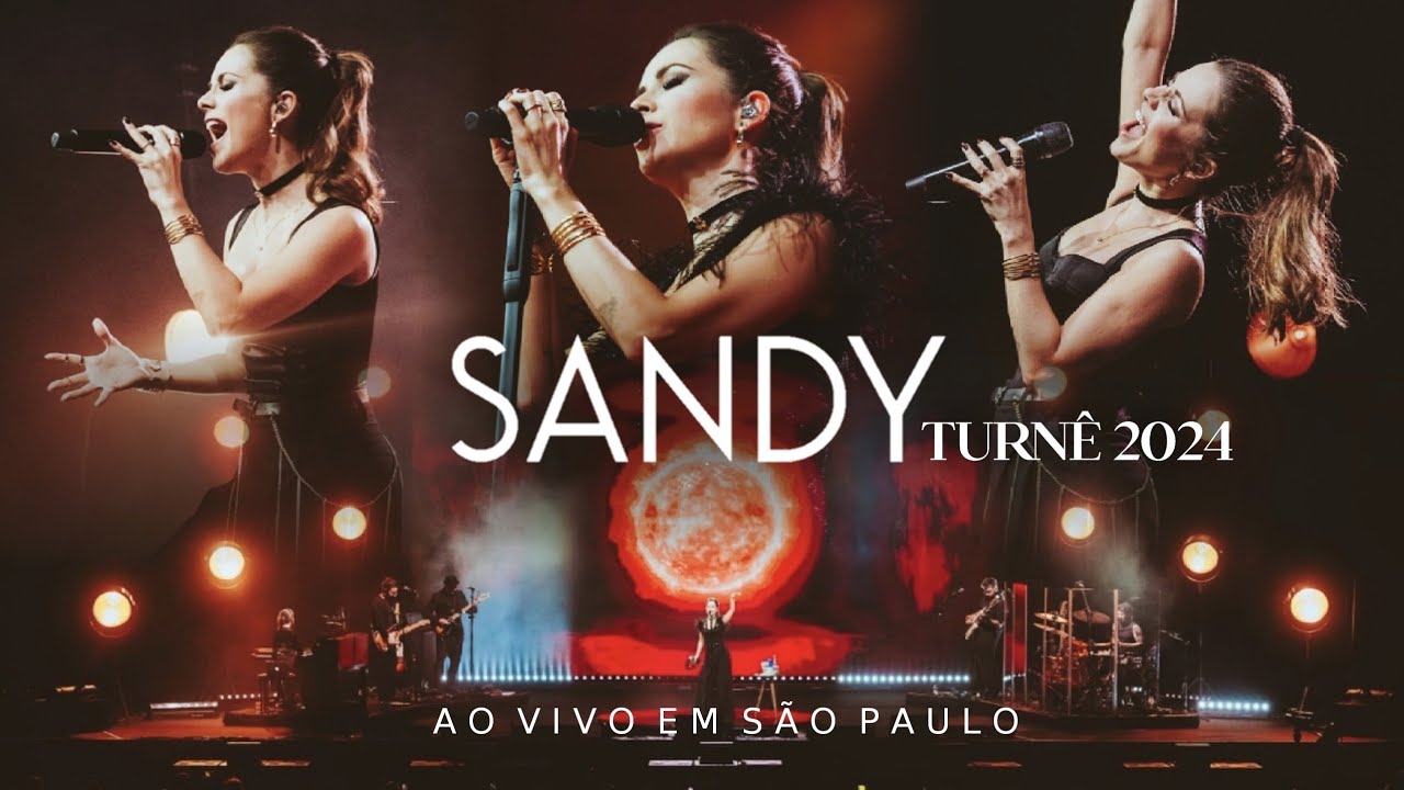Sandy - Turnê 2024 (Ao Vivo Em São Paulo) (Show Completo)