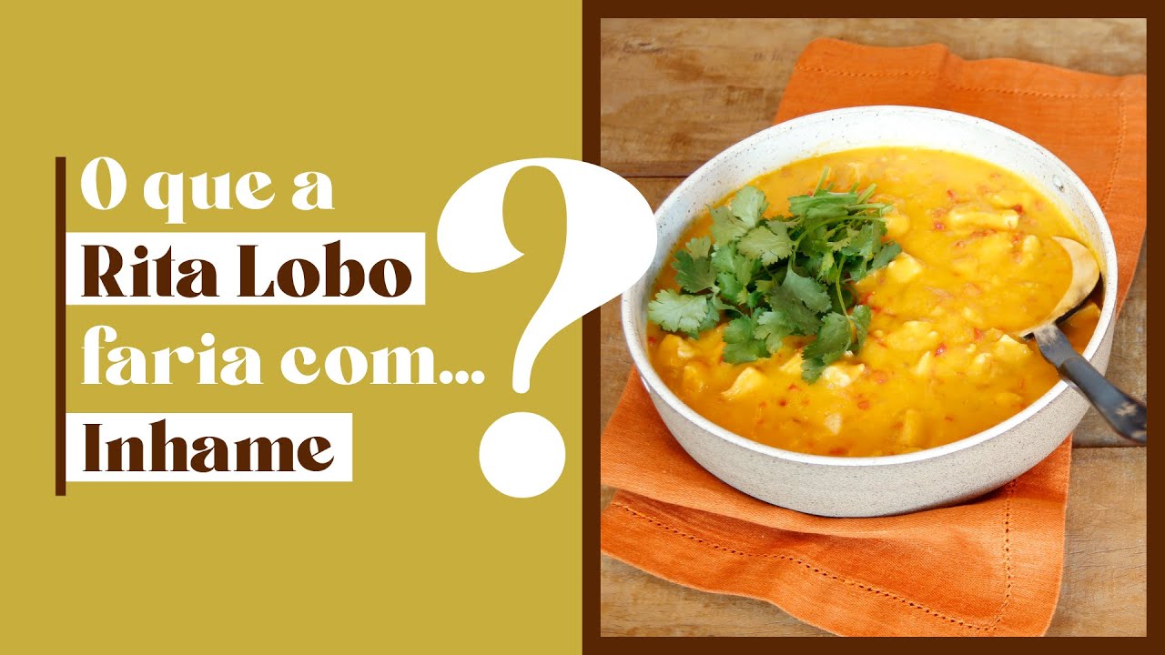 O que a Rita Lobo faria com... Inhame