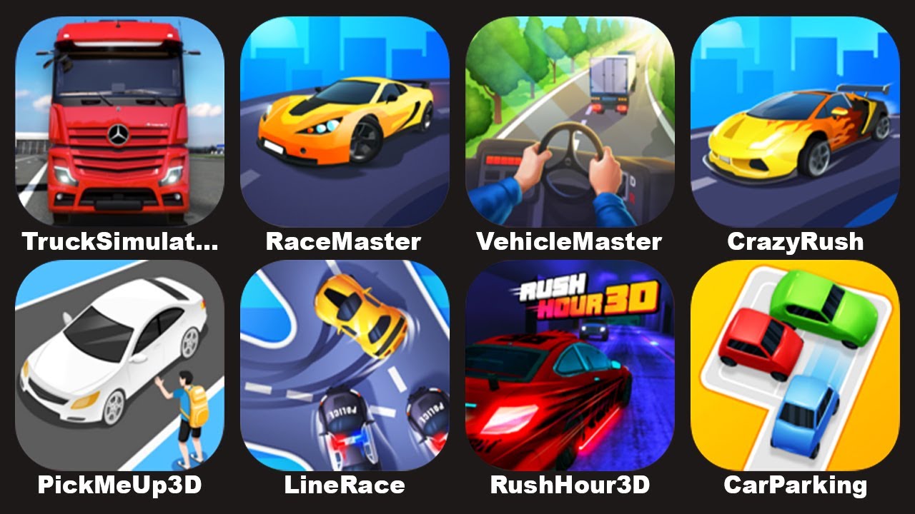 Race Master 3D,Line Race,Pick Me Up 3D,Truck Simulator,Vehicle Master 3D,Car Parking,Rush Hour 3D