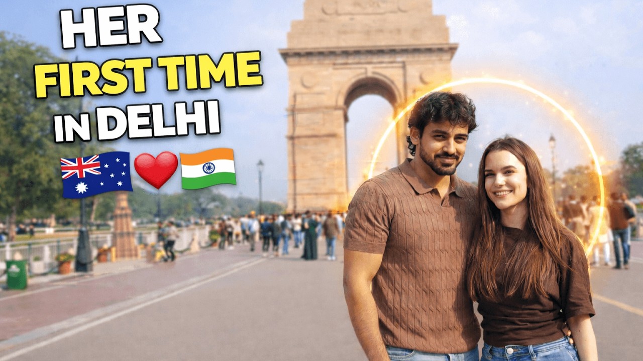 Taking My Australian Fiancé Around Delhi!🇮🇳
