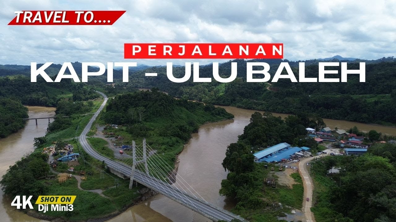 PERJALANAN KE BALEH & EMPANGAN HIDRO ELEKTRIK II Kapit, Nanga Mujong & Nanga Entawau