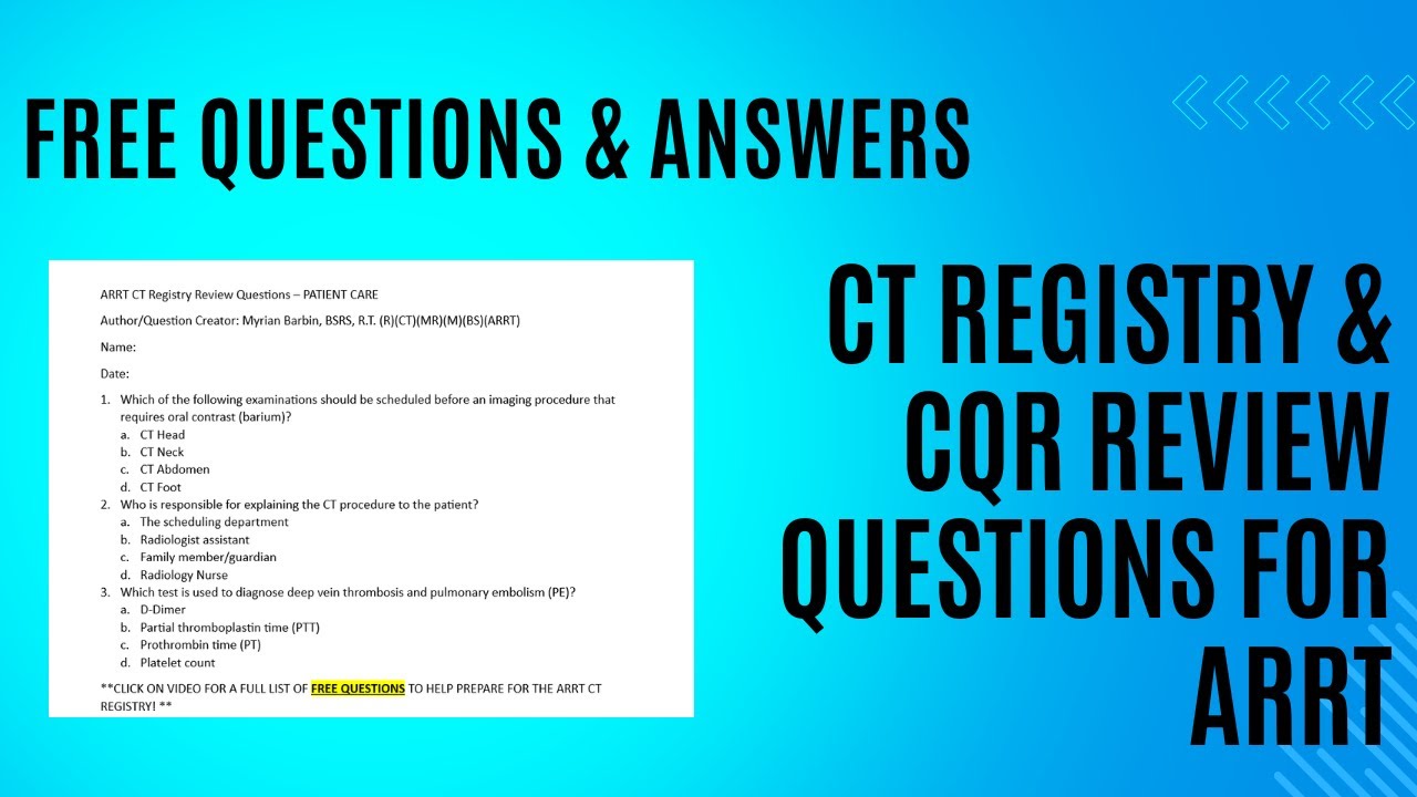 FREE Review Questions & Answers for ARRT CT Registry/CQR Test (Patient Care)