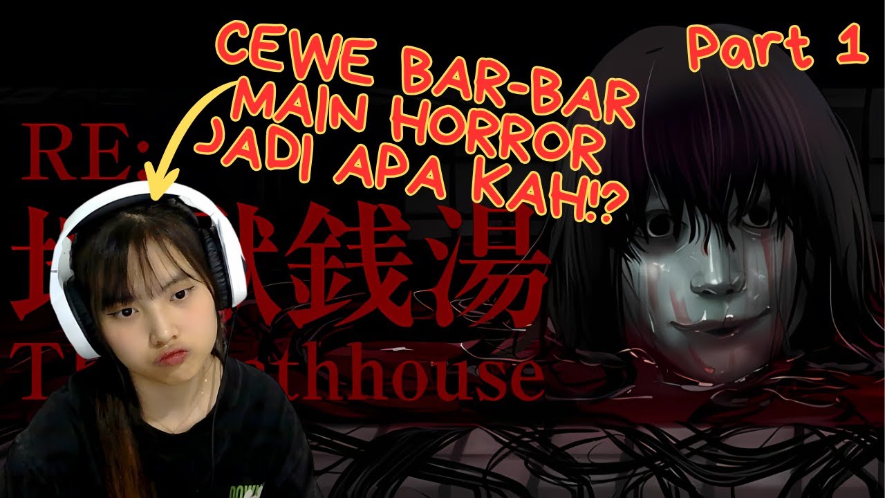 Cewek Barbar Main Game Horor Jepang! | Chillas Art - The Bathhouse Part 1