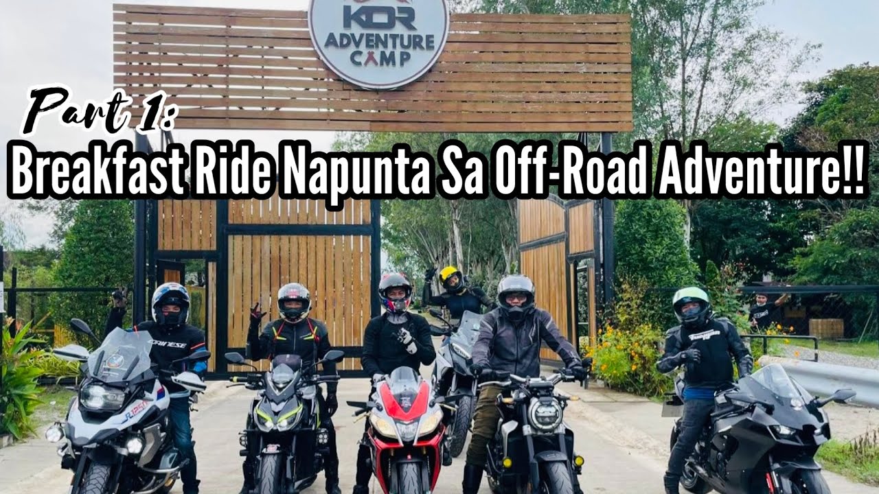 Part 1: Breakfast Ride Naging Adventure Ride Sa KDR Adventure Camp Sa Orani, Bataan