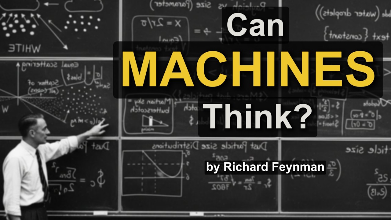 Can Machines THINK? - Richard Feynman