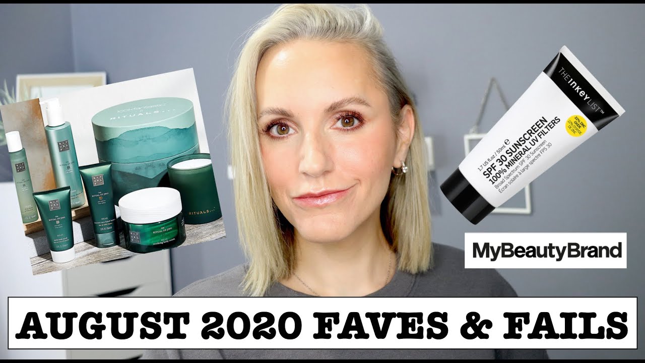 AUGUST 2020 FAVES & FAILS - My favourite products - OVER 40