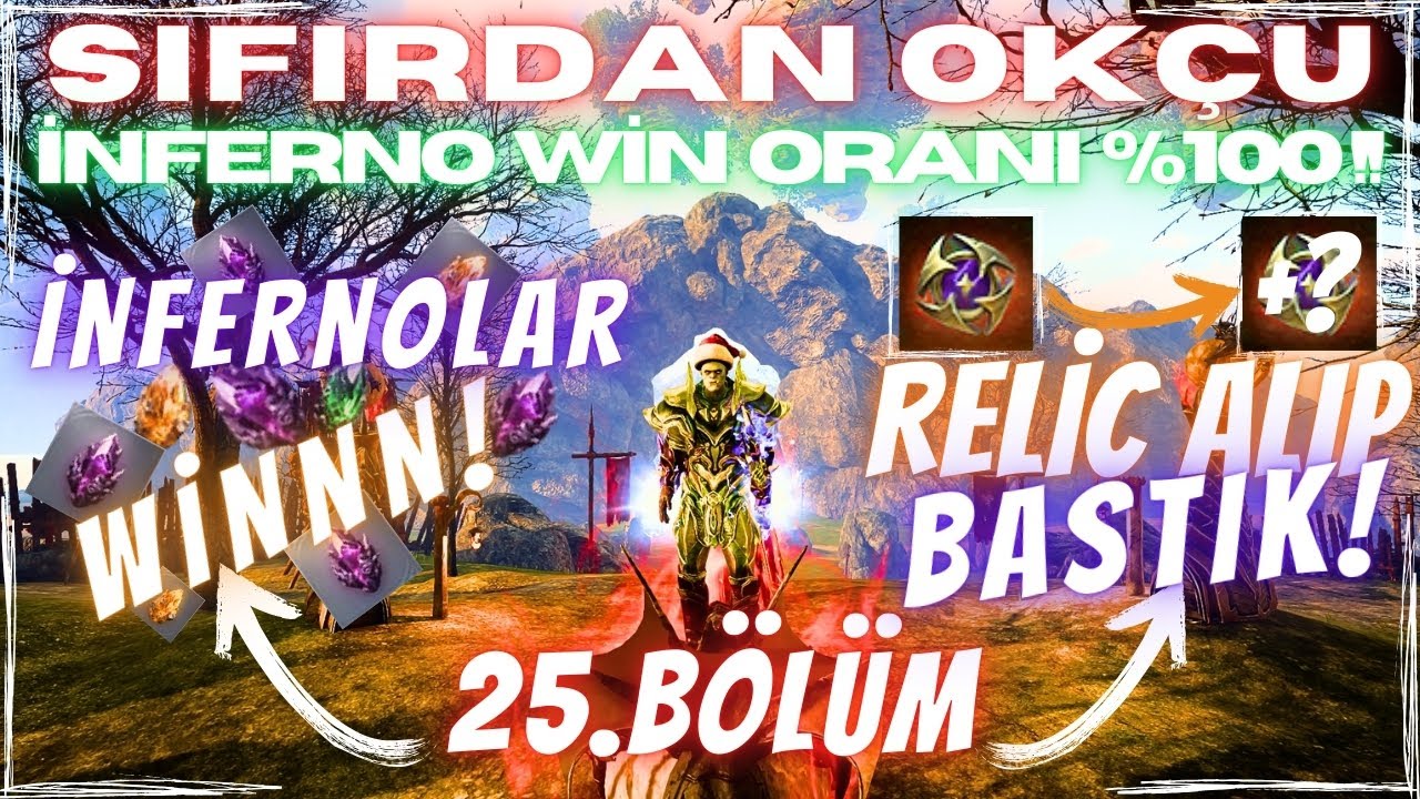 SIFIRDAN OKÇU #25 | RELİC HAYIRLI OLSUN! | İNFERNO WİN ORANI %100! | D.V. FARMLARI | Rise Online