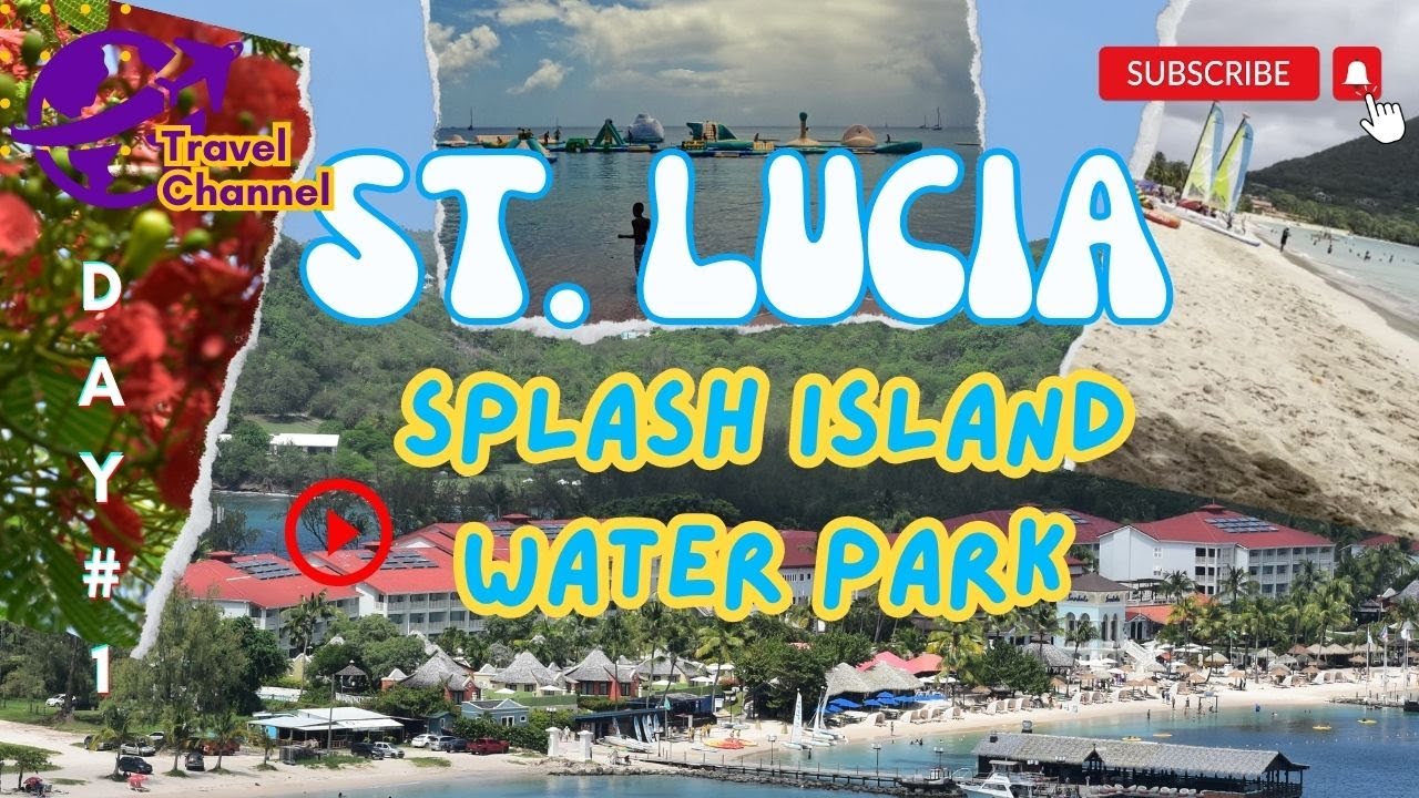 ST. LUCIA: Splash Island Water Park Bay Gardens Resort & Spa🇱🇨