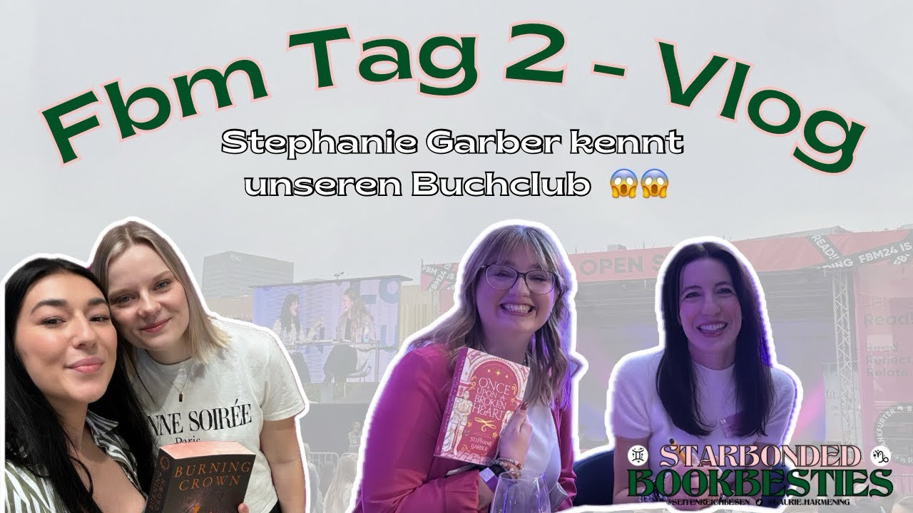 Tag 2 auf der Frankfurter Buchmesse 2024: Wir treffen Stephanie Garber und Marie Niehoff