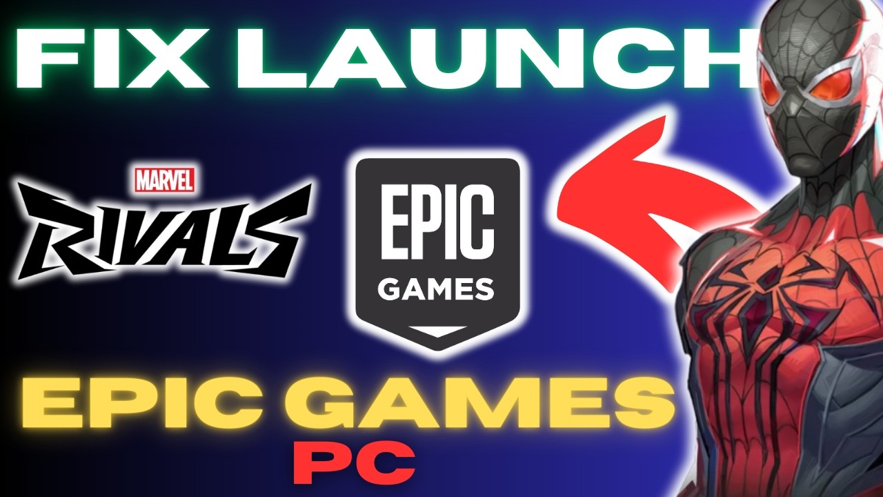 Как исправить запуск Marvel Rivals в Epic Games (ПК) | Полное руководство
