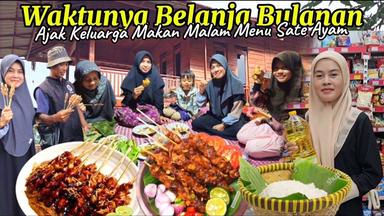 TENANGNYA HIDUP DI DESA | Belanja Bulanan Lanjut Makan Malam Ngariung Menu Sate Ayam