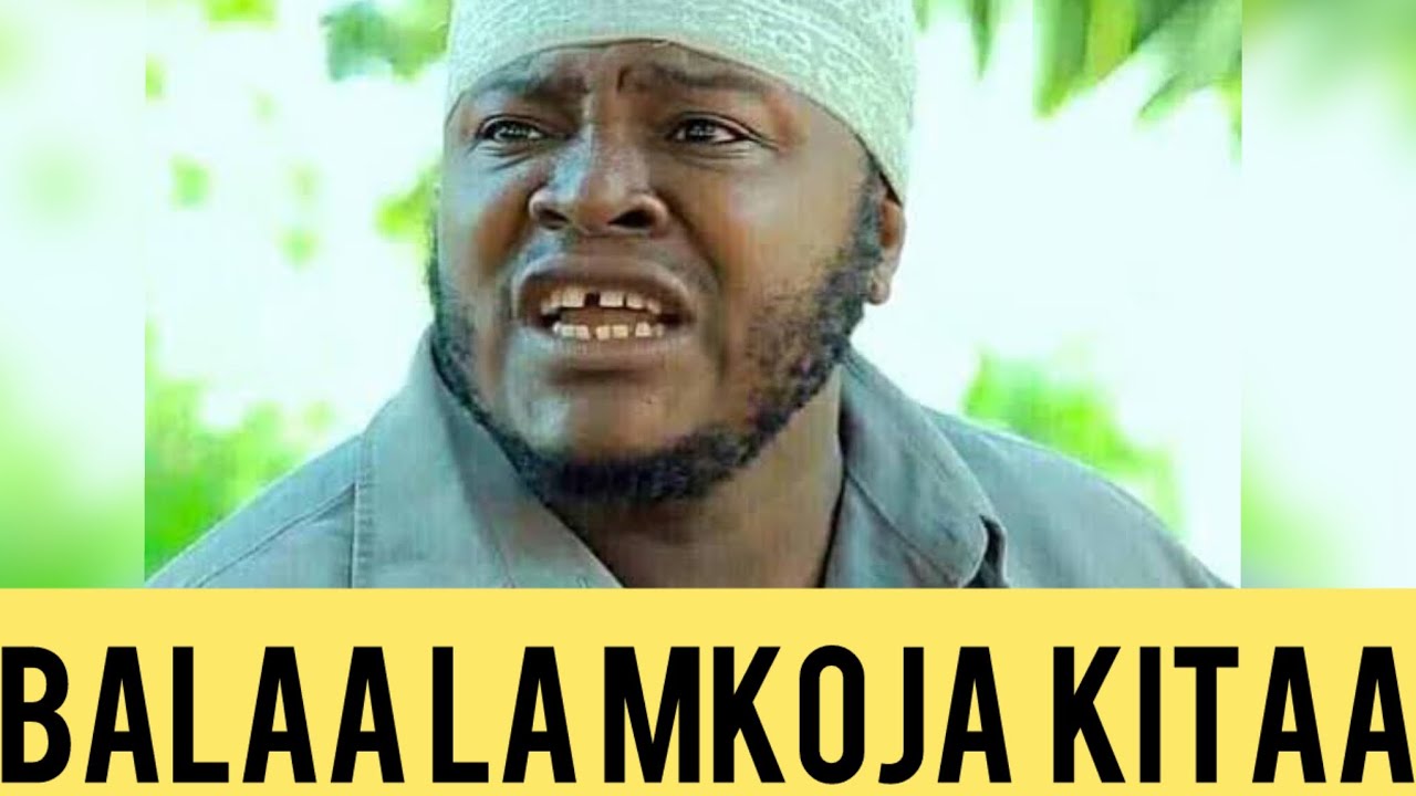 BALAA LA MKOJANI KITAA
