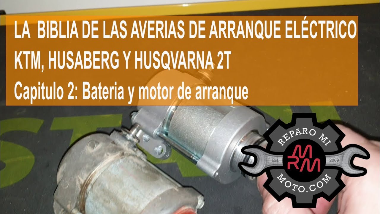 La biblia de las averías de arranque eléctrico KTM, Husaberg y Husqvarna Cap2: Batería motor bendix