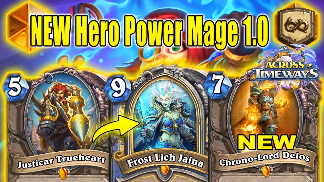 NEW Hero Power Mage 1.0 Deck With Frost Lich Jaina Is Awesome! Across the Timeways | Hearthstone