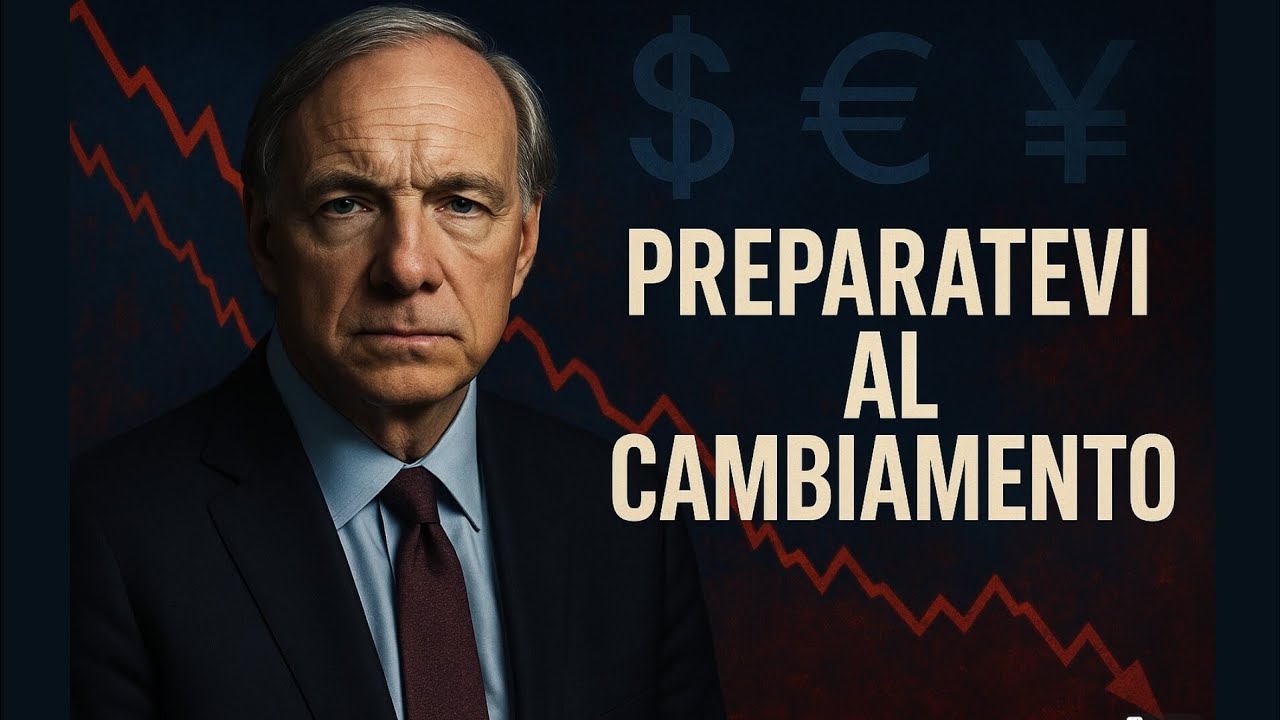 PREPARATEVI AL CAMBIAMENTO: Le Previsioni di Ray Dalio sul Futuro dell'Economia Mondiale