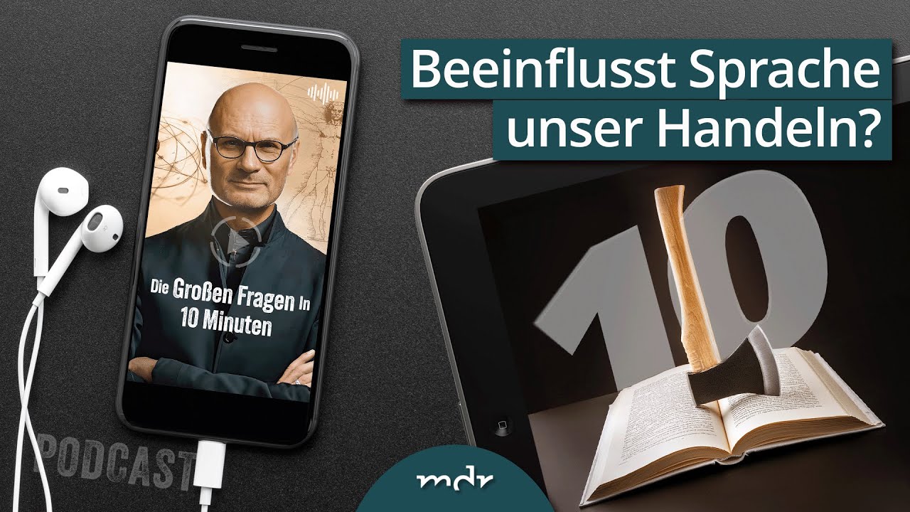 Beeinflusst Sprache unser Handeln? | Podcast: Die Großen Fragen in 10 Minuten | MDR