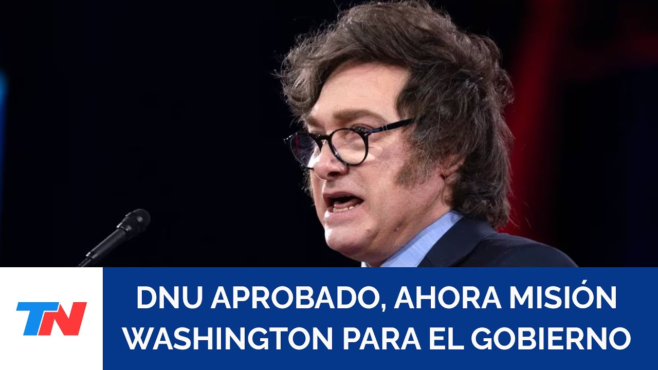 Con el aval al DNU de deuda, Milei envió señales positivas al FMI, a los mercados y a la oposición