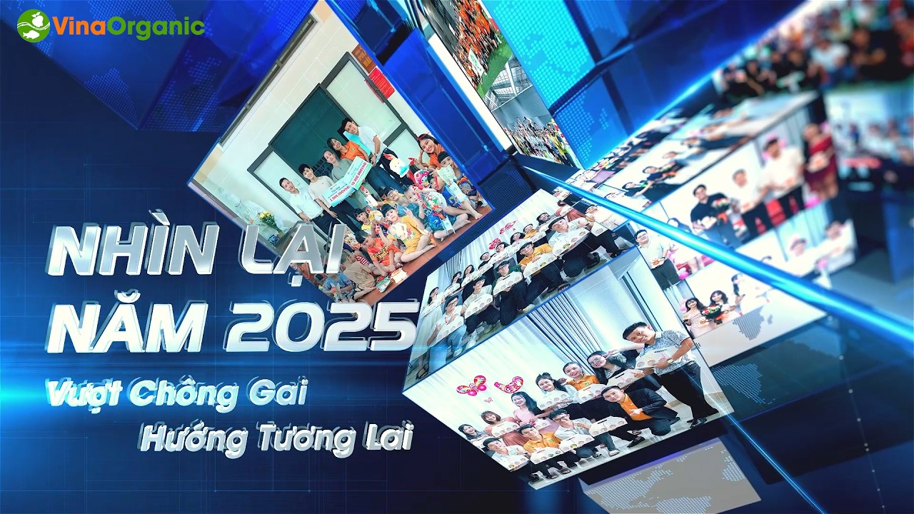 Nhìn lại 2025 - VinaOrganic