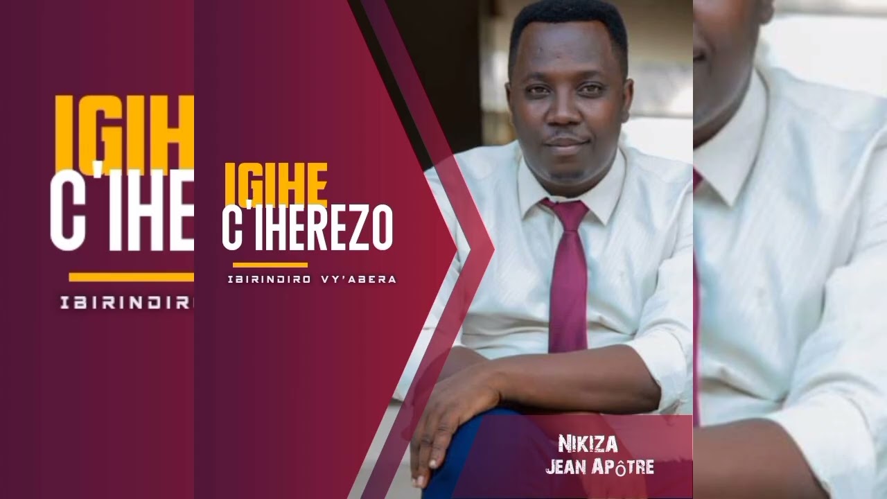 IGIHE C'IHEREZO_Jean Apôtre Nikiza