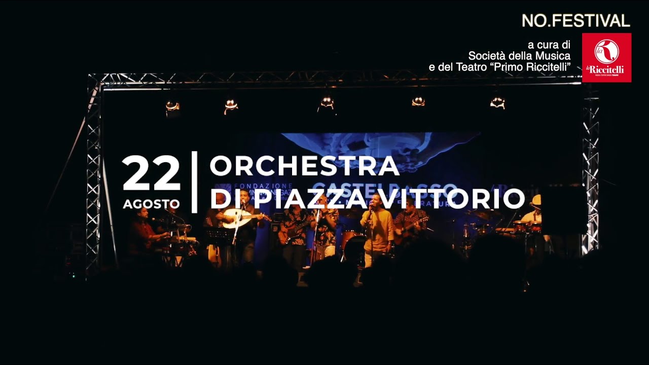 CASTELBASSO 2021 - NO FESTIVAL: ORCHESTRA DI PIAZZA VITTORIO 