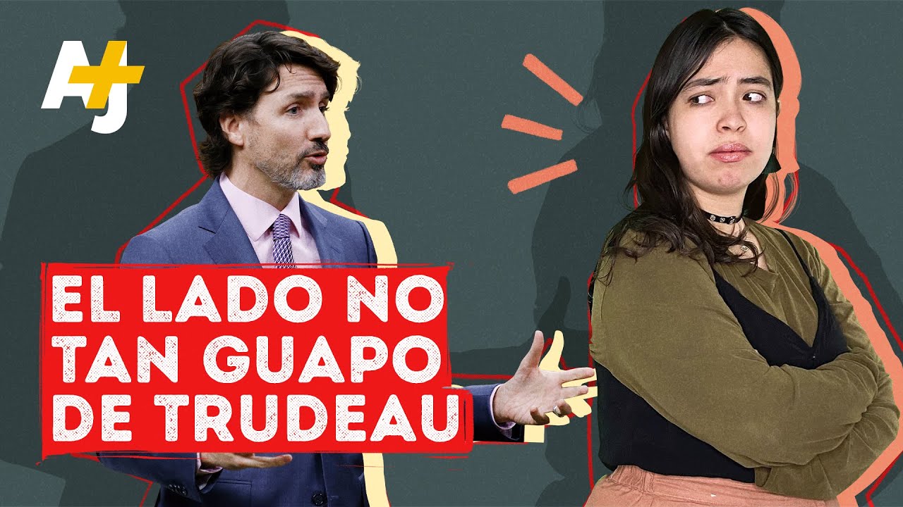 Errores de Justin Trudeau: minería, medioambiente, pueblos originarios y corrupción | AJ+ Español