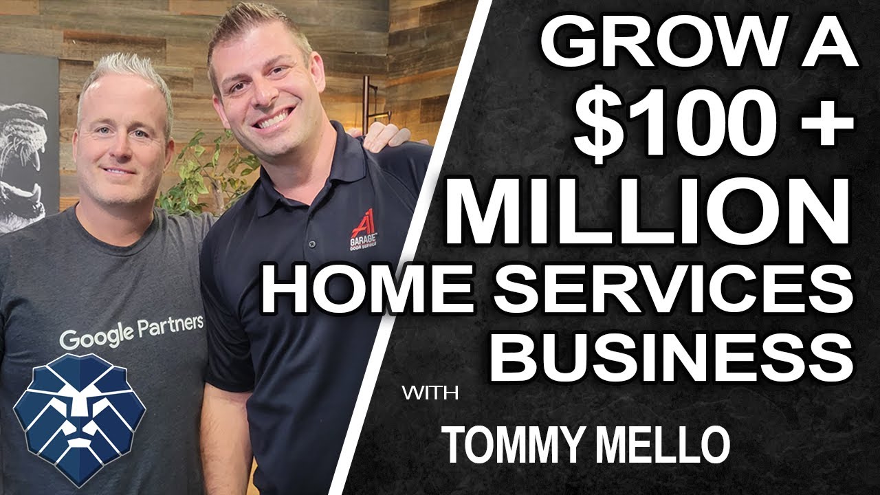How to Grow a $100+ Million Home Services Business with Tommy Mello | In The Den