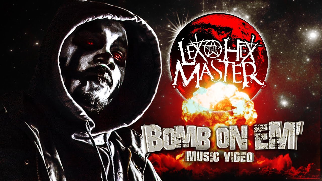 Lex The Hex Master - Bomb On Em' Official Music Video - The Black Season EP