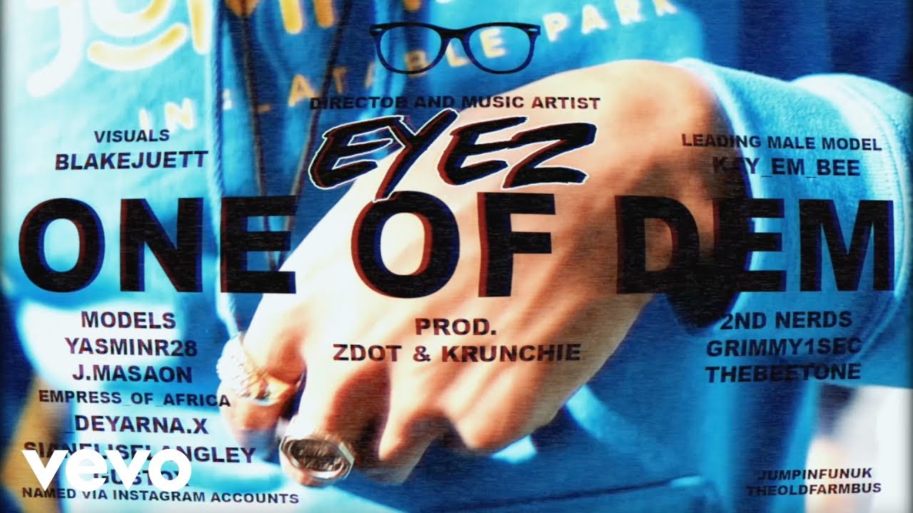 Eyez - One Of Dem [Music Video]